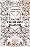 L'amore? È un grande classico