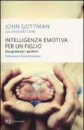 Intelligenza emotiva per un figlio: Una guida per i genitori (BUR psicologia e società)