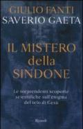 Il mistero della Sindone. Le sorprendenti scoperte scientifiche sull'enigma del telo di Gesù