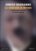 La sindrome di Nerone: In ogni grande dittatore, un artista mancato