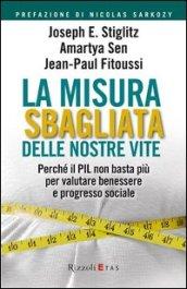 La misura sbagliata delle nostre vite. Perché il PIL non basta più per valutare benessere e progresso sociale