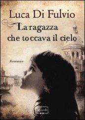 La ragazza che toccava il cielo