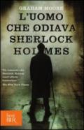 L'uomo che odiava Sherlock Holmes