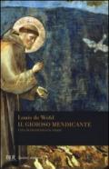 Il gioioso mendicante. Vita di Francesco d'Assisi