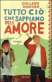 Tutto ciò che sappiamo dell'amore