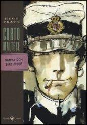 Corto Maltese. Samba con Tiro Fisso