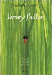 Jemmy Button. Il ragazzo che Darwin riportò a casa.... Ediz. illustrata