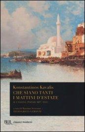 Che siano tanti i mattini d'estate. Il Canone: poesie 1897-1933. Testo greco a fronte