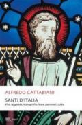 Santi d'Italia. Vita, leggende, iconografia, feste, patronati, culto