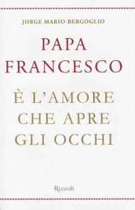 È l'amore che apre gli occhi