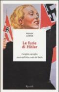 Le furie di Hitler. Complici, carnefici, storie dell'altra metà del Reich