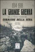 La grande guerra nelle prime pagine del Corriere della Sera (1914-1918). Ediz. illustrata