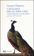 Catalogo delle idee chic e dizionario dei luoghi comuni