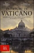 Intrighi in Vaticano: Misteri e segreti all’ombra di San Pietro, dai Borgia al Corvo