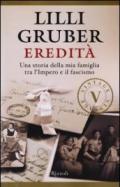 Eredità (VINTAGE): Una storia della mia famiglia tra l'Impero e il fascismo