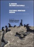 Il design dei beni culturali. Crisi, territorio, identità-Cultural heritage design. Crisis, territory, identity. Ediz. bilingue