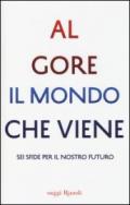 Il mondo che viene. Sei sfide per il nostro futuro