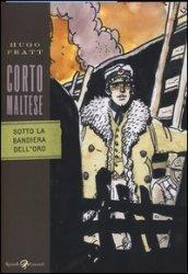 Corto Maltese - Sotto la bandiera dell'oro (Corto Maltese B/N)