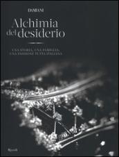 Damiani. Alchimia del desiderio. Una storia, una famiglia, una passione tutta italiana