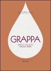 Grappa. Spirito italiano. Ediz. italiana e inglese