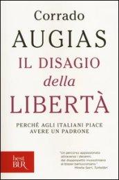 Il disagio della libertà. Perché agli italiani piace avere un padrone