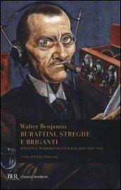 Burattini, streghe e briganti. Racconti radiofonici per ragazzi (1929-1932)