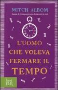 L'uomo che voleva fermare il tempo