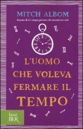 L'uomo che voleva fermare il tempo