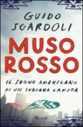 Muso Rosso: Il sogno americano di un indiano dakota