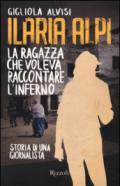 Ilaria Alpi. La ragazza che voleva raccontare l'inferno