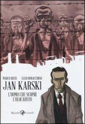 Jan Karski. L'uomo che scoprì l'Olocausto