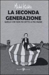 La seconda generazione. Quello che non ho mai detto a mio padre