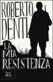 La mia Resistenza