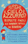 Perché il cielo è azzurro? Risposte facili alle domande difficili dei bambini