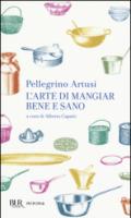 L'arte di mangiar bene e sano