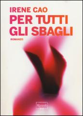 Per tutti gli sbagli (Prima e dopo di te Vol. 1)