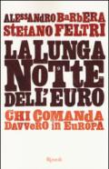 La lunga notte dell'euro