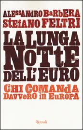 La lunga notte dell'euro