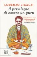 Il privilegio di essere un guru