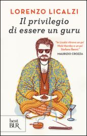 Il privilegio di essere un guru