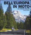 Bell'Europa in moto. I 25 itinerari migliori
