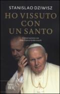 Ho vissuto con un santo. Conversazione con Gian Franco Svidercoschi