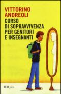 Corso di sopravvivenza per genitori e insegnanti