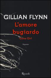 L'amore bugiardo. Gone girl