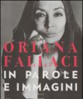 Oriana Fallaci. In parole e immagini. Ediz. illustrata