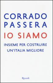 Io siamo: Insieme per costruire un'Italia migliore