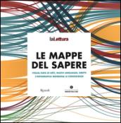 Le mappe del sapere. Visual data di arti, nuovi linguaggi, diritti. L'infografica ridisegna le conoscenze. Catalogo della mostra (Milano 15 novembre-14 dicembre 2014)