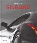 Giorgetto Giugiaro. Le strade del design. Ediz. illustrata