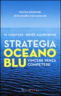 Strategia oceano blu. Vincere senza competere
