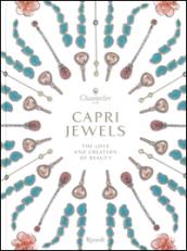 Capri Jewels. The love and creation of beauty. Ediz. italiana e inglese